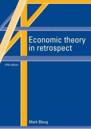 Kniha Economic Theory in Retrospect Mark Blaug