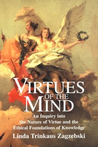 Carte Virtues of the Mind Linda Trinkaus Zagzebski