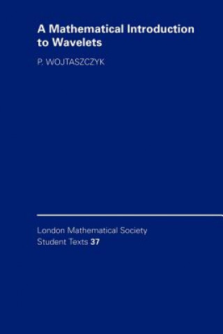Carte Mathematical Introduction to Wavelets P. Wojtaszczyk