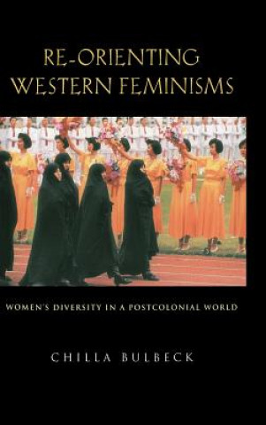 Kniha Re-orienting Western Feminisms Chilla (University of Adelaide) Bulbeck