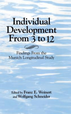 Könyv Individual Development from 3 to 12 Franz E. WeinertWolfgang Schneider