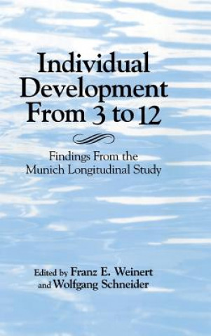 Knjiga Individual Development from 3 to 12 Franz E. WeinertWolfgang Schneider