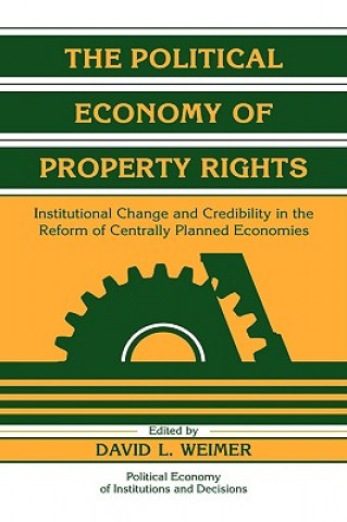 Carte Political Economy of Property Rights David L. Weimer