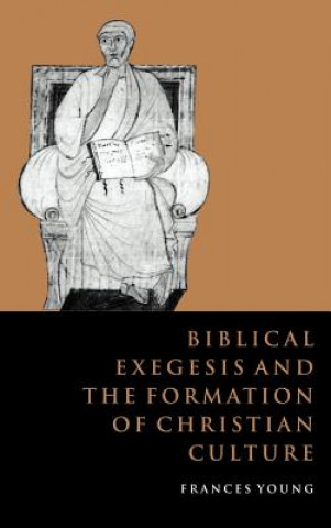 Carte Biblical Exegesis and the Formation of Christian Culture Frances Margaret Young