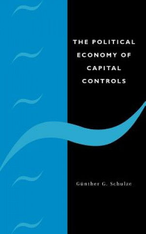 Knjiga Political Economy of Capital Controls Gunther G. Schulze