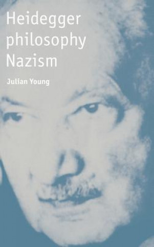 Carte Heidegger, Philosophy, Nazism Julian Young