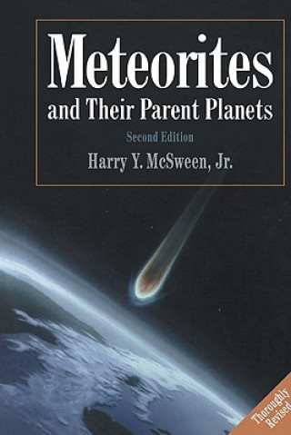 Kniha Meteorites and their Parent Planets Harry Y. McSween