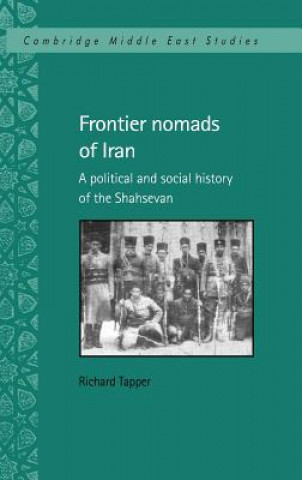 Kniha Frontier Nomads of Iran Richard Tapper