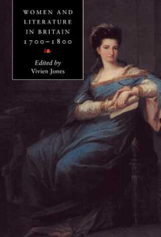 Kniha Women and Literature in Britain, 1700-1800 Vivien Jones