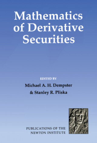 Kniha Mathematics of Derivative Securities Michael A. H. Dempster