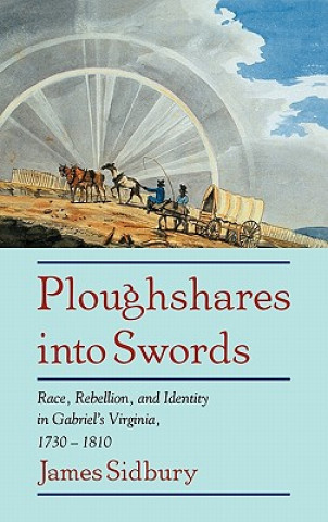 Carte Ploughshares into Swords James Sidbury