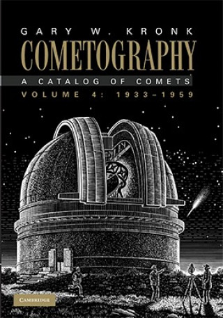 Könyv Cometography: Volume 4, 1933-1959 Gary W. Kronk