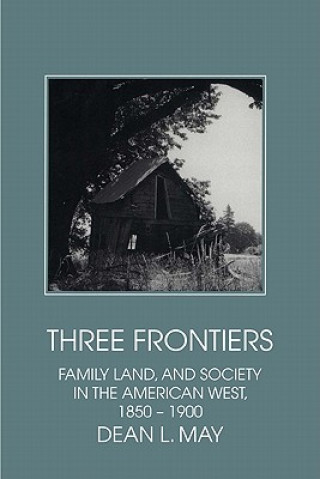 Livre Three Frontiers Dean L. (University of Utah) May