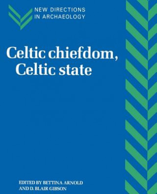 Książka Celtic Chiefdom, Celtic State Bettina Arnold