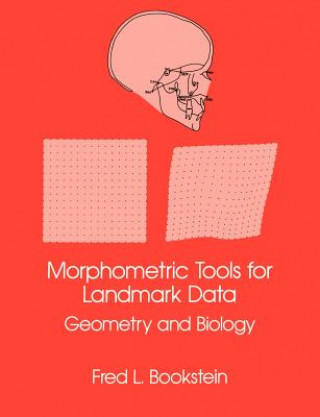 Kniha Morphometric Tools for Landmark Data Fred L. Bookstein