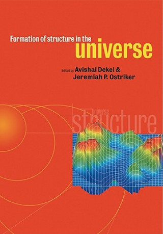 Kniha Formation of Structure in the Universe Avishai Dekel