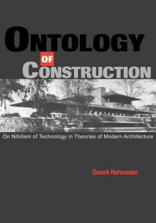 Kniha Ontology of Construction Gevork Hartoonian