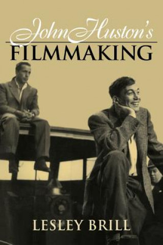 Carte John Huston's Filmmaking Lesley Brill