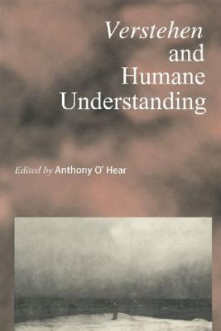 Kniha Verstehen and Humane Understanding O'Hear