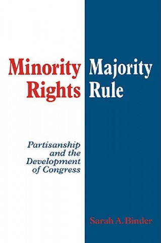 Carte Minority Rights, Majority Rule Sarah A. Binder