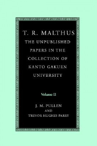 Livre T. R. Malthus: The Unpublished Papers in the Collection of Kanto Gakuen University T. R. Malthus