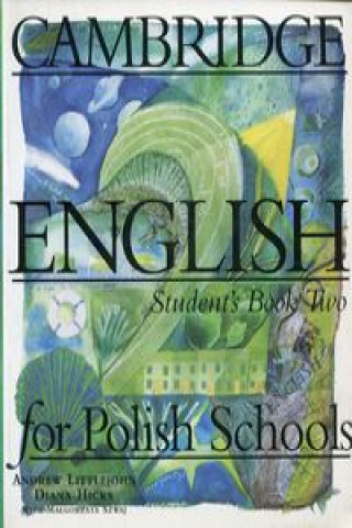 Carte Cambridge English for Polish Schools Student's book 2 Andrew Littlejohn