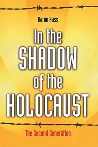 Kniha In the Shadow of the Holocaust Dr. Aaron Hass