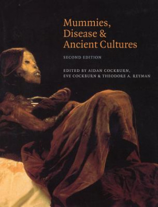 Kniha Mummies, Disease and Ancient Cultures Aidan Cockburn