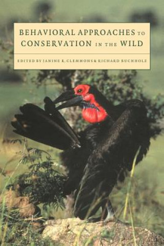 Kniha Behavioral Approaches to Conservation in the Wild Janine R. ClemmonsRichard Buchholz