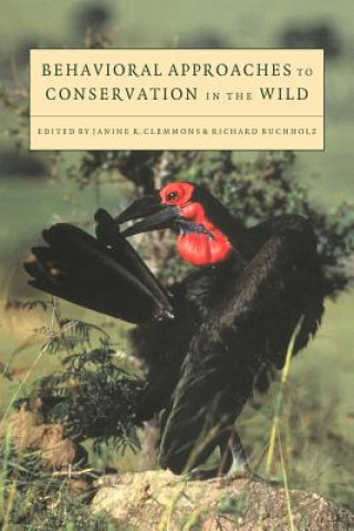 Книга Behavioral Approaches to Conservation in the Wild Janine R. ClemmonsRichard Buchholz