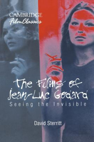 Knjiga Films of Jean-Luc Godard David Sterritt