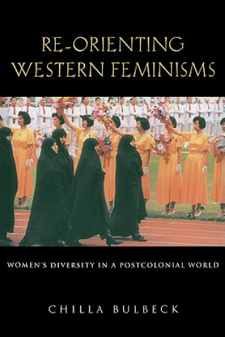 Kniha Re-orienting Western Feminisms Chilla Bulbeck