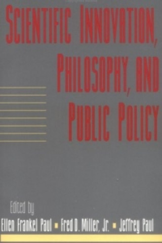 Książka Scientific Innovation, Philosophy, and Public Policy: Volume 13, Part 2 Ellen Frankel PaulFred D. Miller