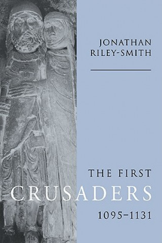 Książka First Crusaders, 1095-1131 Professor Jonathan Riley-Smith