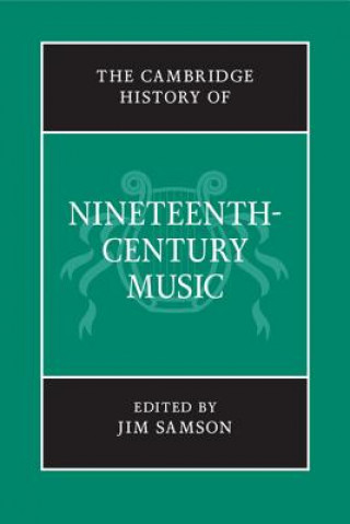 Βιβλίο Cambridge History of Nineteenth-Century Music Jim Samson