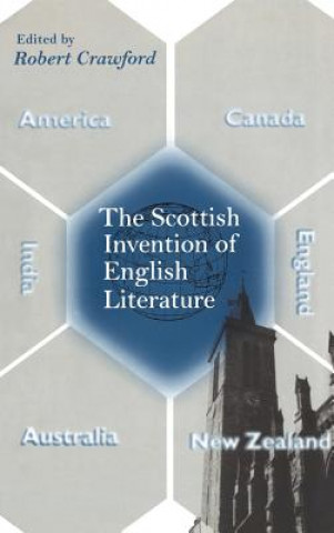 Книга Scottish Invention of English Literature Robert Crawford