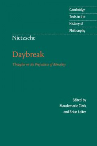 Carte Nietzsche: Daybreak Friedrich NietzscheMaudemarie ClarkBrian Leiter