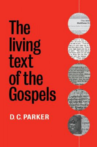 Kniha Living Text of the Gospels D. C. Parker