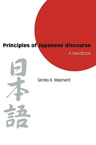 Könyv Principles of Japanese Discourse Senko K. Maynard