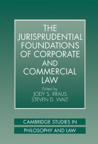 Книга Jurisprudential Foundations of Corporate and Commercial Law Jody S. KrausSteven D. Walt