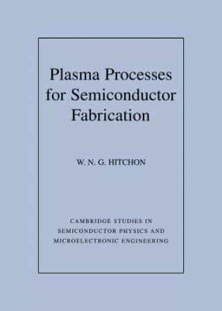 Книга Plasma Processes for Semiconductor Fabrication W. N. G. Hitchon