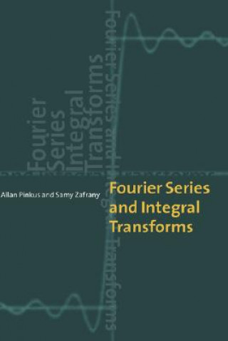 Libro Fourier Series and Integral Transforms Allan Pinkus