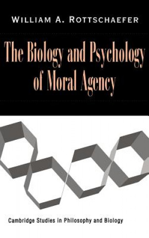 Livre Biology and Psychology of Moral Agency Rottschaefer