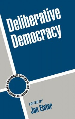 Könyv Deliberative Democracy Jon Elster