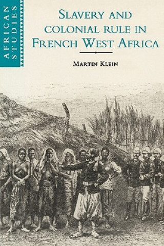 Carte Slavery and Colonial Rule in French West Africa Martin A. Klein