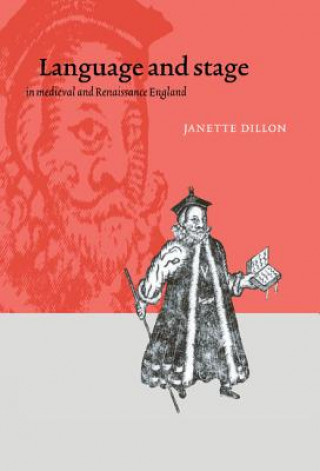 Carte Language and Stage in Medieval and Renaissance England Janette Dillon