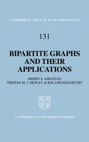 Książka Bipartite Graphs and their Applications Armen S. AsratianTristan M. J. DenleyRoland Häggkvist