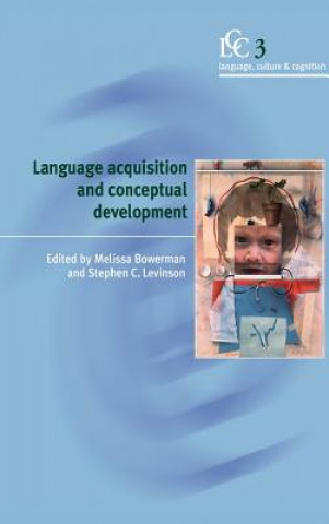 Könyv Language Acquisition and Conceptual Development Melissa BowermanStephen Levinson