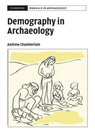 Kniha Demography in Archaeology Andrew T. Chamberlain
