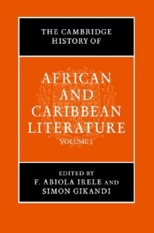 Carte Cambridge History of African and Caribbean Literature 2 Volume Hardback Set F. Abiola IreleSimon Gikandi